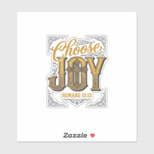 Kies vreugde Romans 15_13 Christelijk geloof Shirt Sticker