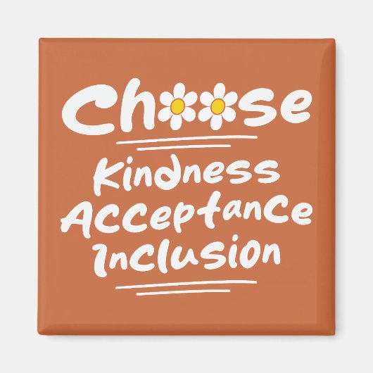 Kies Vriendelijkheid Acceptatie Inclusie Awareness Magneet (Voorkant)