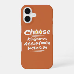 Kies Vriendelijkheid Acceptatie Inclusie Bewustzij iPhone 16 Hoesje