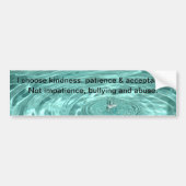 Kies vriendelijkheid geduld acceptatie Bumperstick Bumpersticker (Voorkant)