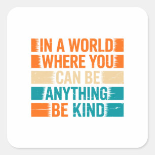 Kies vriendelijkheid - Inspirerend typografie Vierkante Sticker