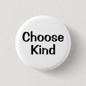 Kies Vriendelijkheid | Motivatie Knop Ronde Button 3,2 Cm (Voorkant)