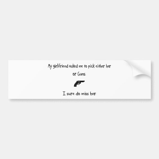 Kies vriendin of geweren bumpersticker (Voorkant)