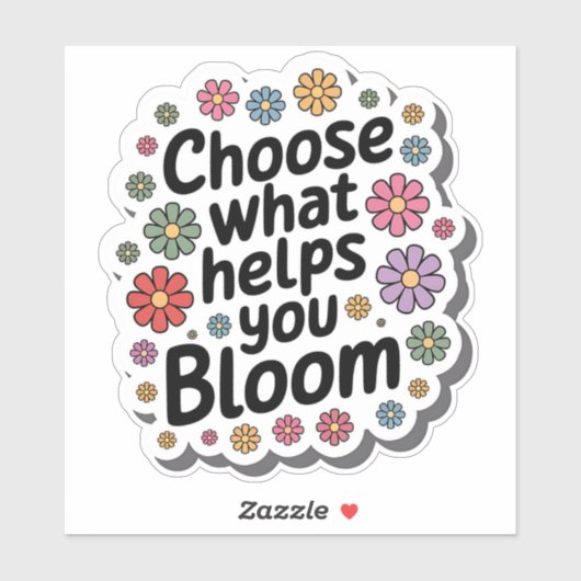 Kies wat je helpt bloeien bloeiende Sticker (Vel)