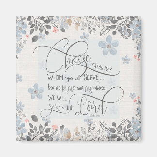 Kies wie u dient - Joshua 24:15 Magneet