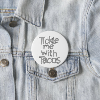Kietel me met Tacos Ronde Button 7,6 Cm