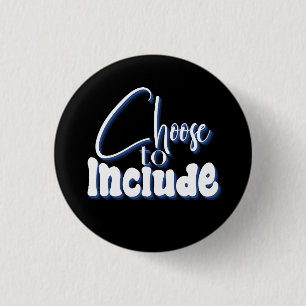 "Kiezen om op te nemen" Blauwe tekst Ronde Button 3,2 Cm