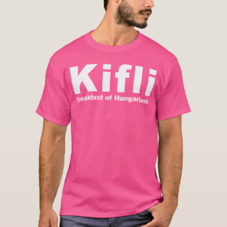Kifli Ontbijt van Hongaren Kleding Grappige Honga T-shirt