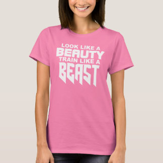 Kijk als een BEAUTY-trein als een BEAST-T-shirt T-shirt