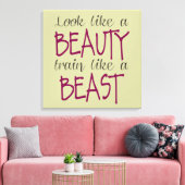 Kijk als een schoonheid, trein als een beest canvas afdruk (Insitu (Woonkamer))