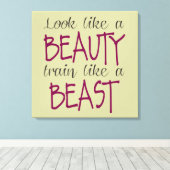 Kijk als een schoonheid, trein als een beest canvas afdruk (Insitu (Houten vloer))