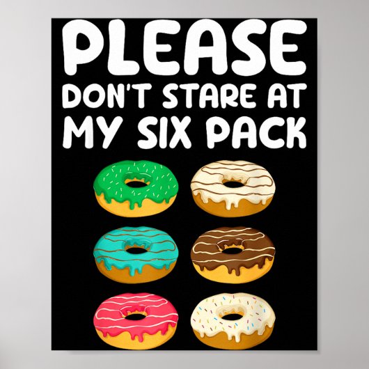 Kijk Alsjeblieft Niet Naar Mijn Sixpack Donuts Abs Poster (Voorkant)