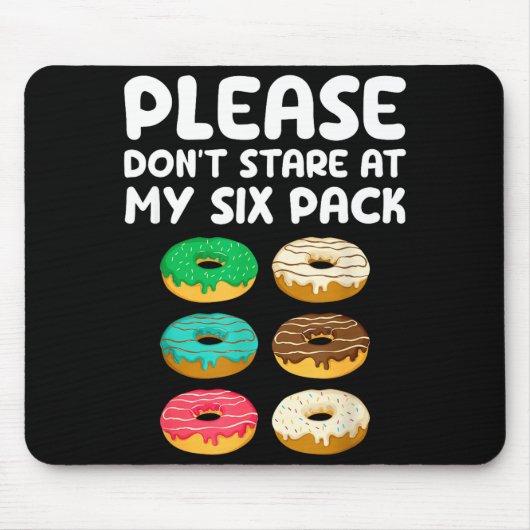 Kijk Alsjeblieft Niet Naar Mijn Sixpack Donuts Bui Muismat (Voorkant)