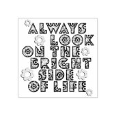 Kijk altijd aan de heldere kant van het leven - bl rubberstempel (Afrduk)