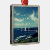 Kijk altijd naar de heldere kant van het leven / d metalen ornament (Rechts)