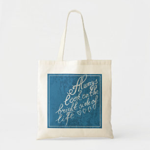 Kijk altijd naar de heldere kant van het leven tote bag