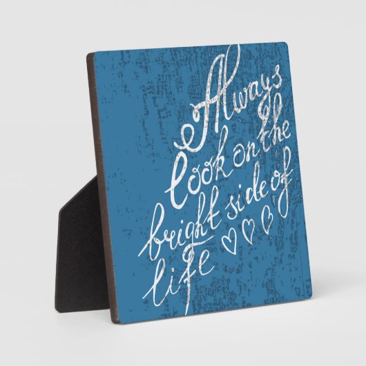 Kijk altijd naar de lichtzijde van het leven fotoplaat (Voorkant)
