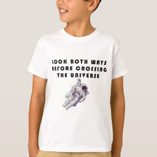Kijk Beide Kanten Op Voordat Je Het Universum Over T-shirt