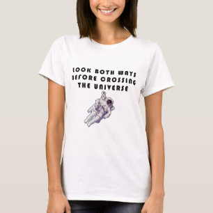 Kijk Beide Kanten Op Voordat Je Het Universum Over T-shirt