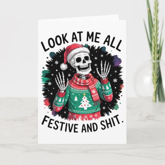Kijk eens hoe feestelijk ik ben - Grappig Skelet K Kaart (Voorkant)