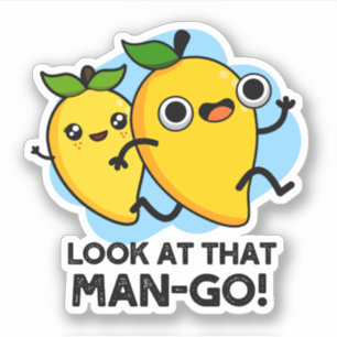 Kijk eens naar dat Man-go Funny Fruit Pun Sticker