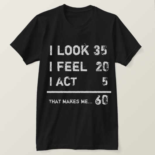 Kijk eens naar de Feel Act T-shirt (Design voorkant)