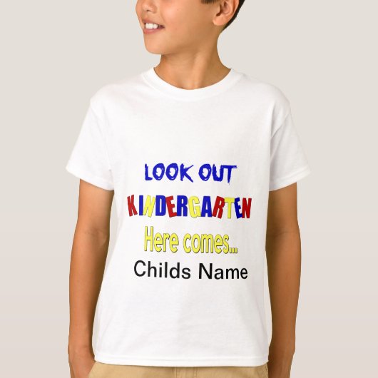 Kijk eens naar Kindergarten hier komt... shirt kin (Voorkant)