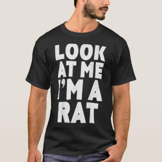 Kijk eens naar me in een Shirt van Rat TShirt Hall