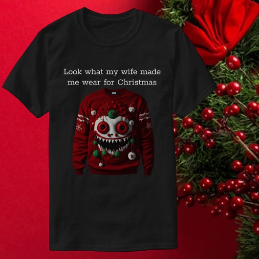 Kijk eens wat mijn vrouw me draag voor Kerstmis T-shirt