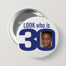 Kijk eens wie 30 foto blauw wit is op de 30e verja ronde button 7,6 cm