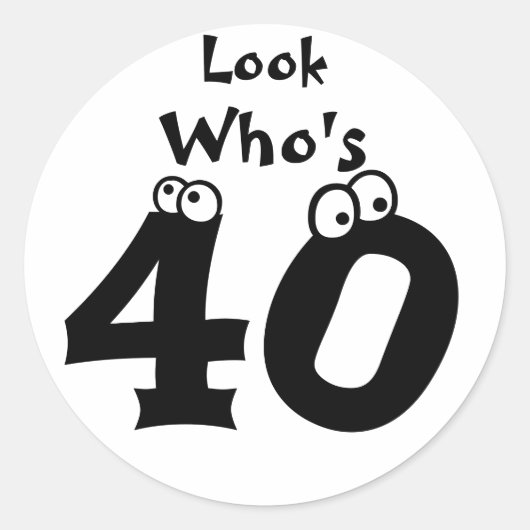 Kijk eens wie 40 is ronde sticker (Voorkant)