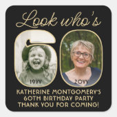 Kijk eens wie 60 is Zwart & Goud Verjaardagsfeestj Vierkante Sticker (Voorkant)