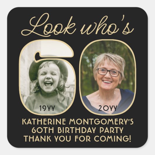Kijk eens wie 60 is Zwart & Goud Verjaardagsfeestj Vierkante Sticker (Voorkant)