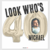 Kijk eens wie er 40 is - Foto Sticker (Vel)