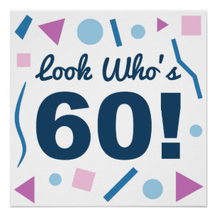 Kijk eens wie er 60 zijn perfect poster