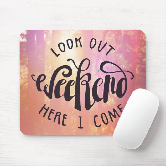 Kijk hier eens naar het weekend. muismat (Met muis)