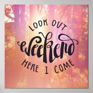 Kijk hier eens naar het weekend. poster