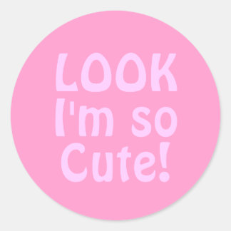Kijk, ik ben zo Schattige. Roze. Ronde Sticker
