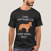 Kijk, ik hou echt van Cocker Spaniel, oké? T-shirt (Voorkant)