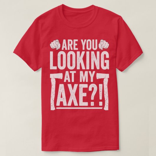 Kijk je naar mijn Ax Funny Ax Hatchet Thrower T-shirt (Design voorkant)