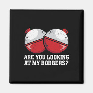 Kijk je naar mijn Bobbers Funny Vist T - shirts F Magneet