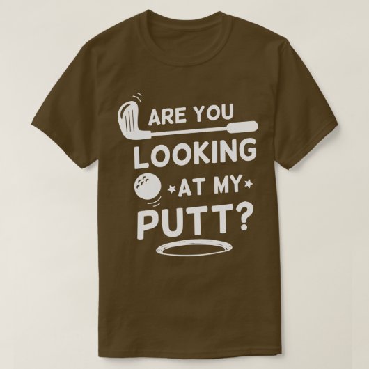 Kijk je naar mijn Putt pro sport cadeau? T-shirt (Design voorkant)