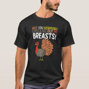 Kijk je serieus naar mijn borsten t-shirt