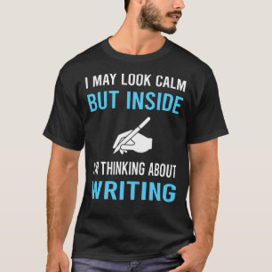 Kijk kalm schrijvende schrijver t-shirt