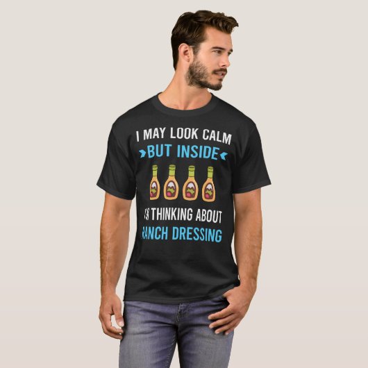 Kijk kalme ranch dressing t-shirt (Voorkant volledig)