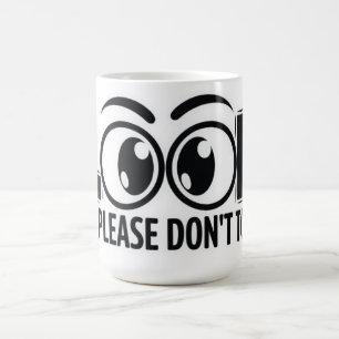 Kijk, maar raak niet aan koffiemok
