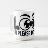 Kijk, maar raak niet aan koffiemok (Voorkant links)