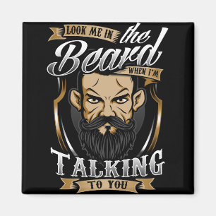 Kijk me in Baard als ik tegen je praat Magneet