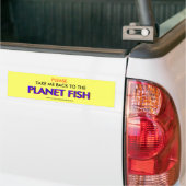 KIJK ME TERUG NAAR DE , PLANEET VIS, PLA.. BUMPERSTICKER (Op Truck)