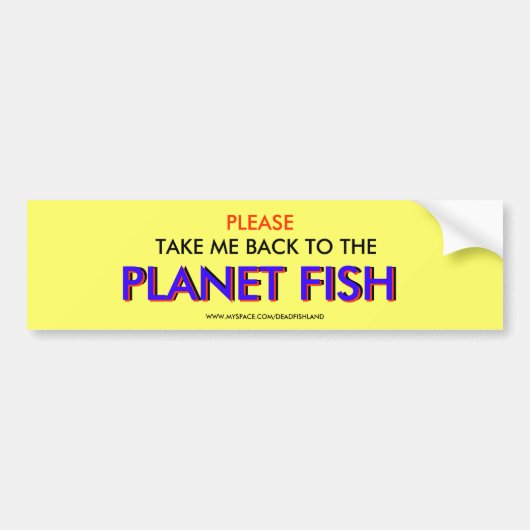 KIJK ME TERUG NAAR DE , PLANEET VIS, PLA.. BUMPERSTICKER (Voorkant)